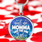 Ain't No Momma Like the One I Got - Engravable Circle Pendant Necklace