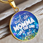 Ain't No Momma Like the One I Got - Engravable Circle Pendant Necklace