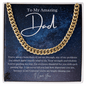 To My Amazing Dad - My Universe - Cuban Chain Necklace - The Gift Eternal