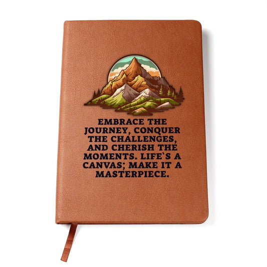 Embrace the Journey - Conquer the Challenges - Leather Journal