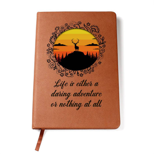 Life is Either a Daring Adventure or Nothing At All Leather Journal