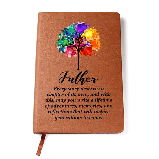 Father Every Story Deserves a Chapter Leather Journal