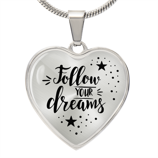 Follow Your Dreams - Engravable Heart Pendant Necklace