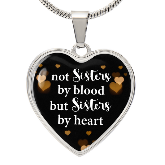 Not Sister by Blood - Engravable Heart Pendant Necklace