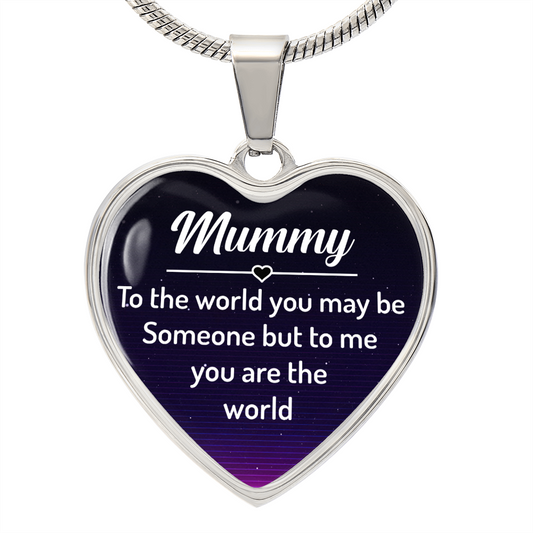 Mummy To Me You Are the World - Engravable Heart Pendant Necklace