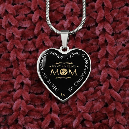 My Amazing Mother - Thank You for Always Loving and Encouraging Me - Engravable Heart Pendant Necklace