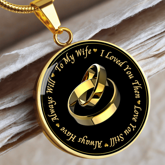 To My Wife - Love You Forever - Engravable Circle Pendant Necklace