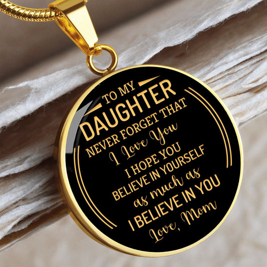 To My Daughter - Never Forget - Engravable Circle Pendant Necklace