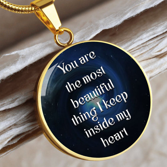 You are most Beautiful Thing - Engravable Circle Pendant Necklace