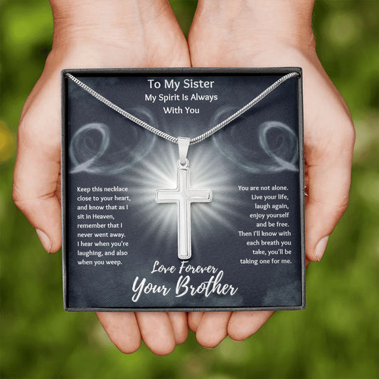 To My Sister - Love Forever Your Brother - My Spirit Is Always With You - Personalized Engravable Cross Necklace