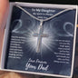 To My Daughter - Love Forever Your Dad- My Spirit Is Always With You - Personalized Engravable Cross Necklace