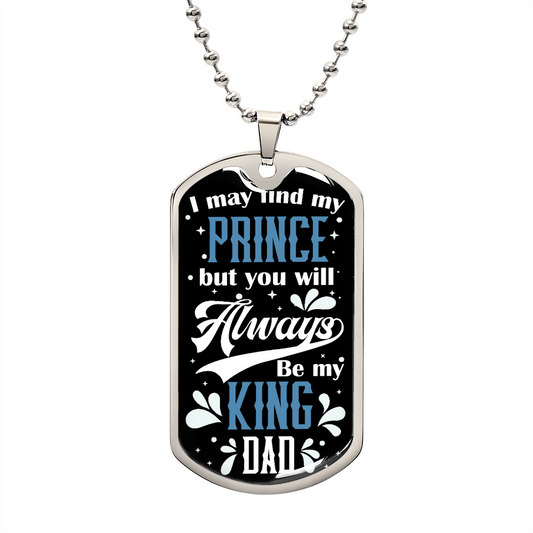 King Dad - Always - Military Dog Tag Chain Necklace