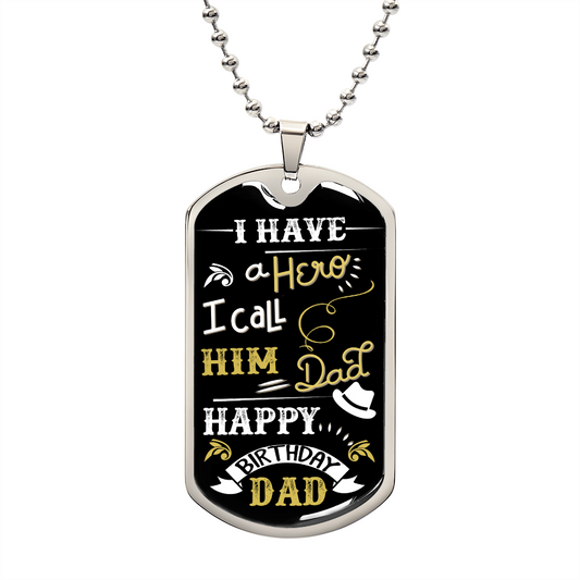 Dad - I Have a Hero - Military Dog Tag Chain Necklace