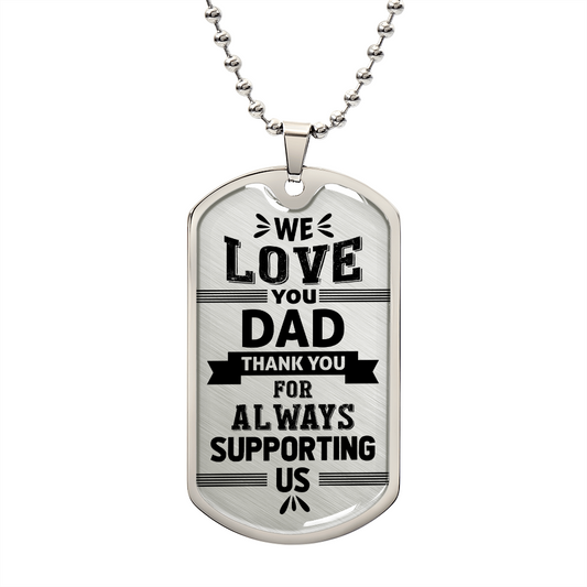 We Love You Dad - Military Dog Tag Chain Necklace