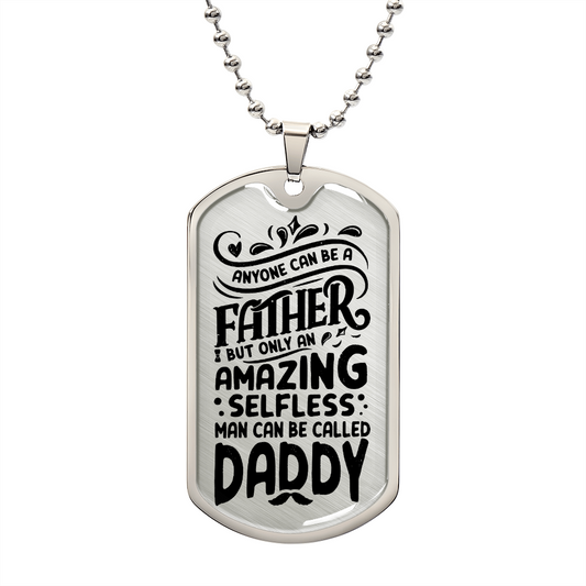 Dad - Anyone Can be A Father - Military Dog Tag Chain Necklace