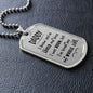 Daddy I Know You Loved Me Since I Was Born - Military Dog Tag Chain Necklace