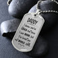 Daddy I Know You Loved Me Since I Was Born - Military Dog Tag Chain Necklace