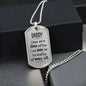 Daddy I Know You Loved Me Since I Was Born - Military Dog Tag Chain Necklace