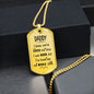Daddy I Know You Loved Me Since I Was Born - Military Dog Tag Chain Necklace