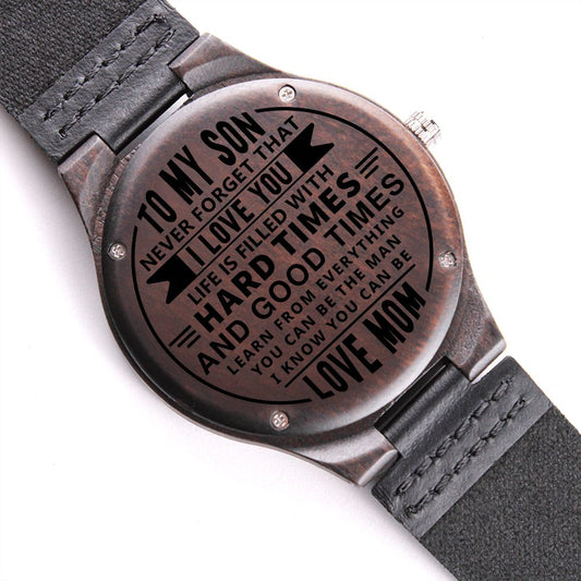 To My Son - Never Forget I Love You - Engraved Wooden Watch