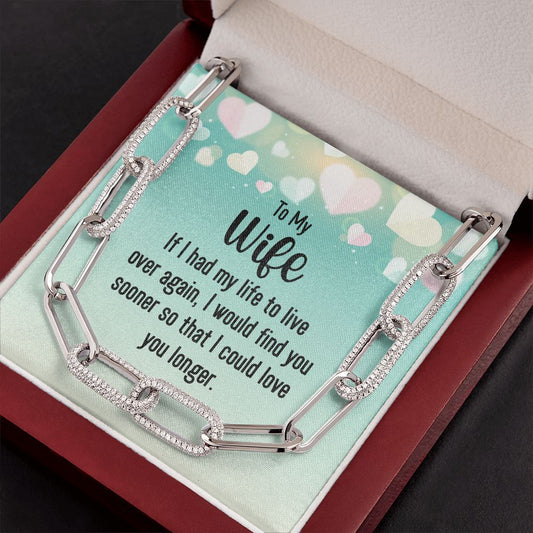 To My Wife - If I Had My Life - Forever Linked Necklace