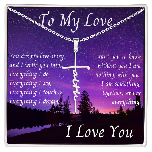 You Are My Love Story - Christian Faith Cross Necklace - To My Love Necklace