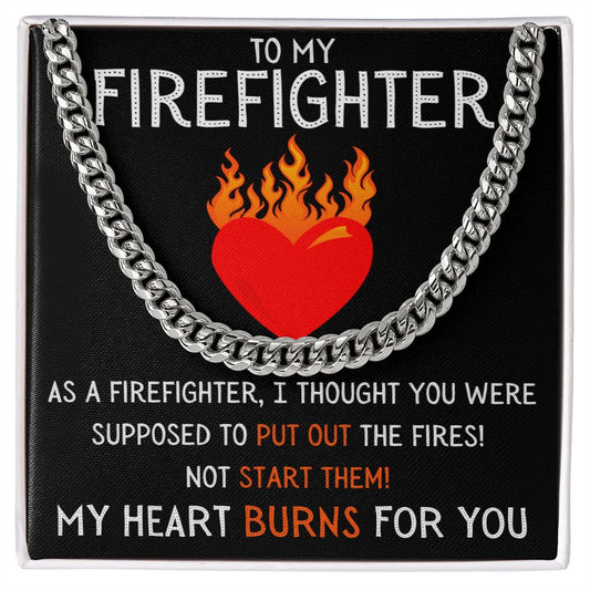 To My Firefighter - My Heart Burns for You - Cuban Link Chain Necklace