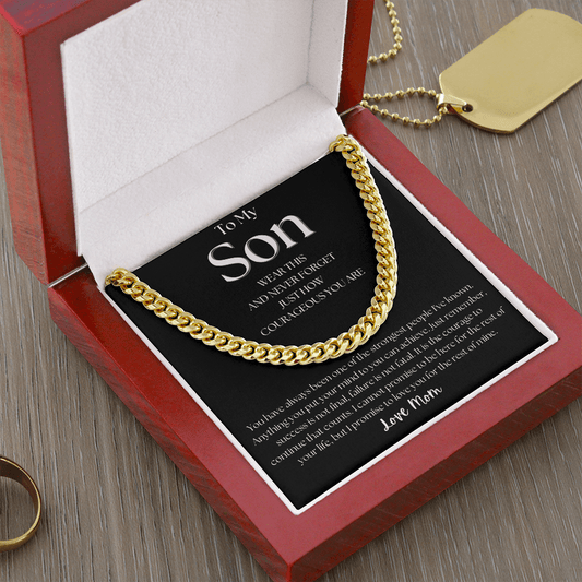 To My Son - Love Humble - You Are Courageous - Cuban Chain Necklace - The Gift Eternal