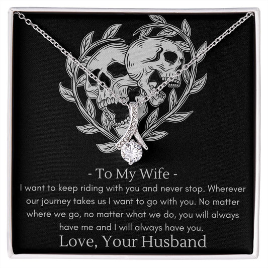 To My Wife - You Will Always Have Me - Alluring Beauty Necklace