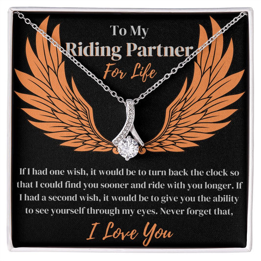 My Riding Partner For Life - If I Had One Wish - Alluring Beauty Necklace