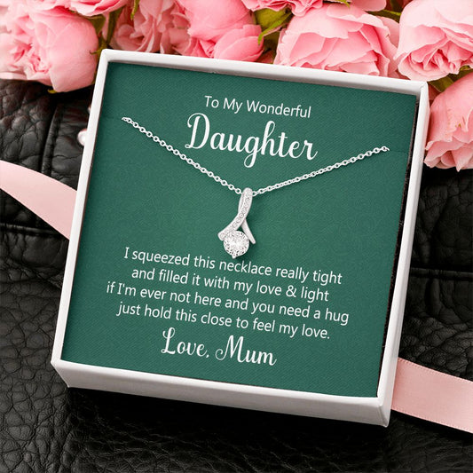 To my Wonderful Daughter - I squeezed this Necklace - Alluring Beauty Necklace