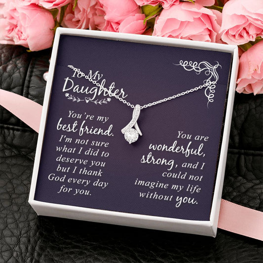 To My Daughter - You are my Best Friend - Alluring Beauty Necklace