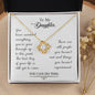 To My Daughter - You Have Survived Love Knot Necklace