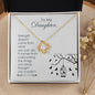 To My Daughter - Strength Does Not Come Love Knot Necklace