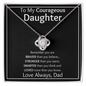 To My Courageous Daughter from Dad - Mono Bold - Love Knot Necklace - The Gift Eternal