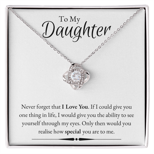 To My Daughter - Never Forget - Simply Eternal White - Love Knot Necklace
