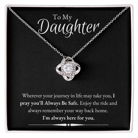 To My Daughter - Be Safe - Simply Eternal Black - Love Knot Necklace