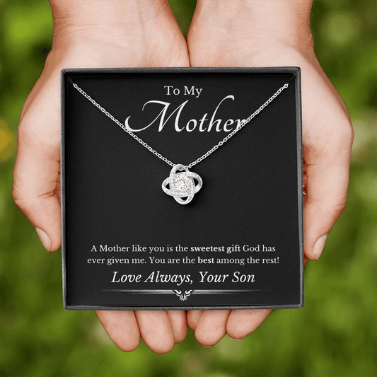To My Mother - Sweetest Gift God Given Me - Love Knot Necklace