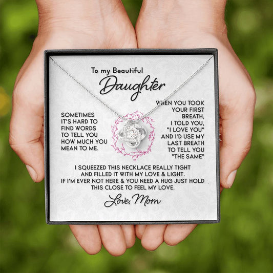 To My Beautiful Daughter- Sometimes It's Hard - Love Knot Necklace