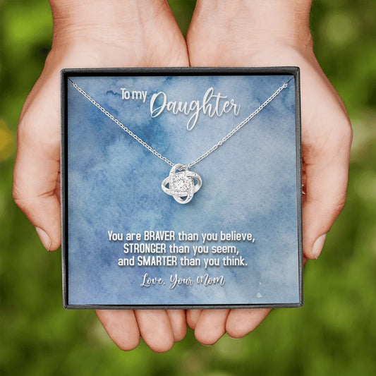 To My Daughter - You Are Smarter Than You Think Love Knot Necklace