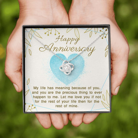 Happy Anniversary - My life has Meaning Love Knot Necklace
