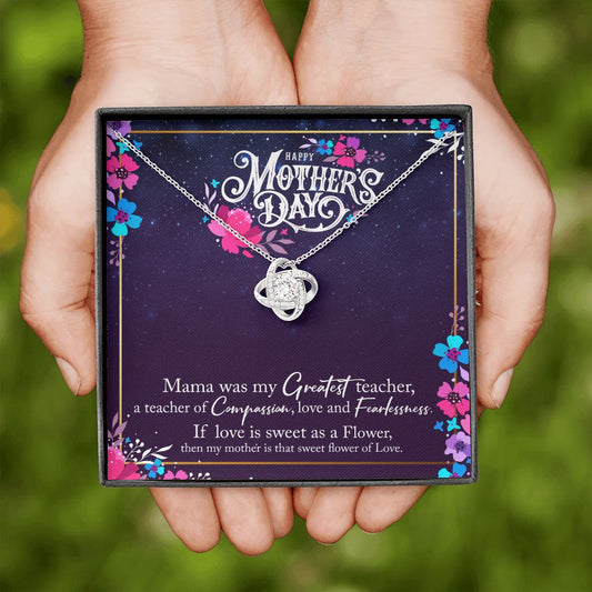 Happy Mothers Day - Mama Was My Teacher - Love Knot Necklace