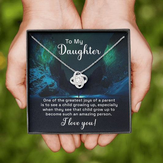 To my Daughter - One of the Greatest Joys of a Parent - Love Knot Necklace