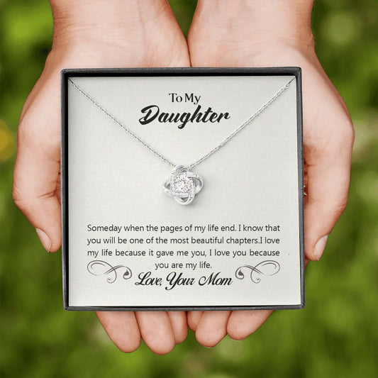 To my Daughter - Someday when the Pages - Love Knot Necklace