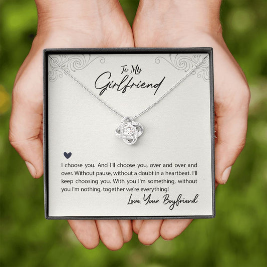 To my Girlfriend -I Choose You - Love Knot Necklace