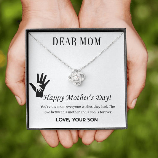 Dear Mom Love Your Son - Happy Mother’s Day! - Love Knot Necklace