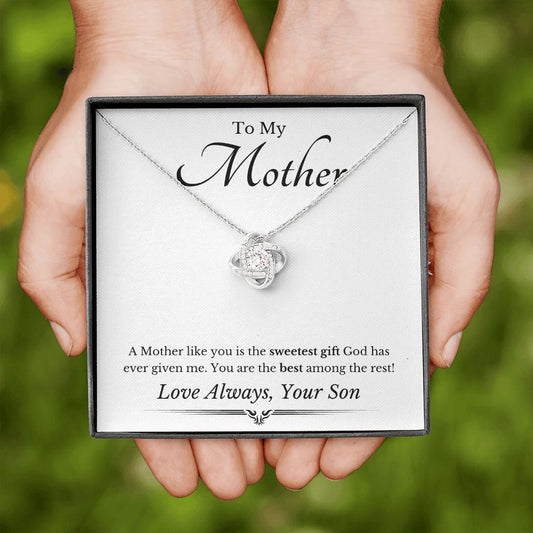 To My Mother - Sweetest Gift God Given - Love Knot Necklace