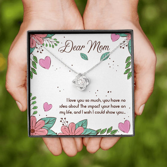 Dear Mom - I Love You So Much - Love Knot Necklace