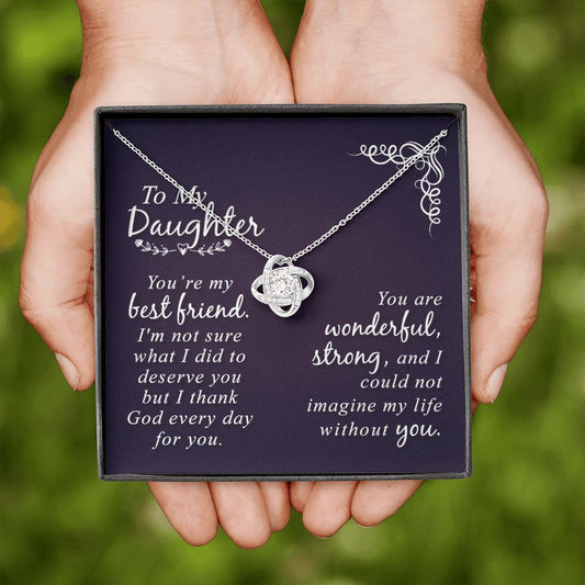 To My Daughter - You are my Best Friend - Love Knot Necklace