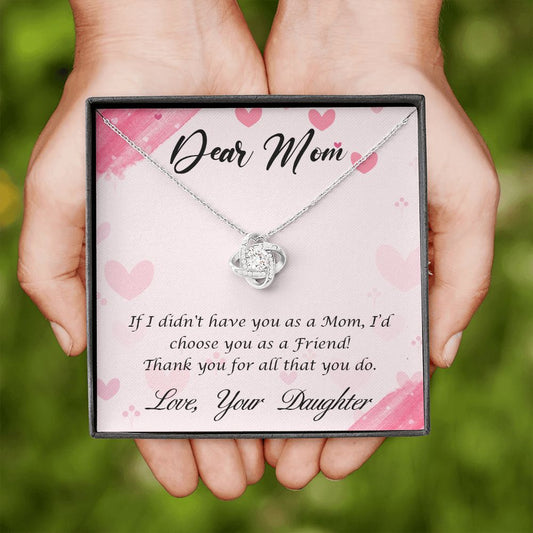 Dear Mom Love Your Daughter - Happy Mother’s Day! - Love Knot Necklace